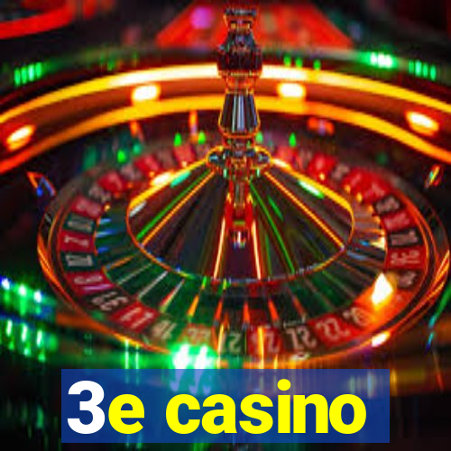 3e casino